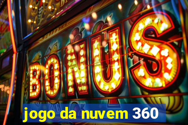 jogo da nuvem 360